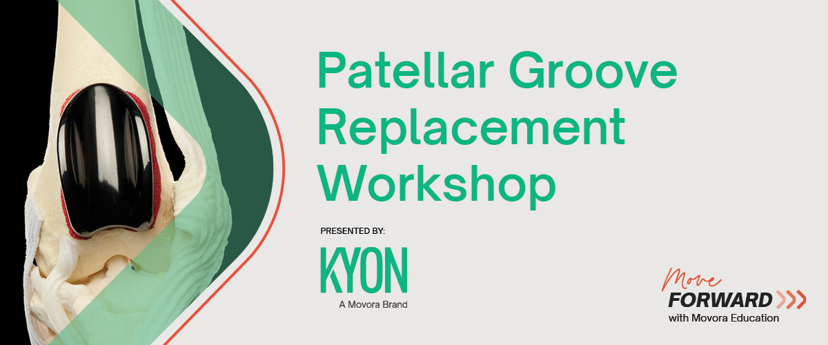 KYON Patellar Groove Replacement (PGR) Workshop